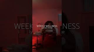 WEEKLY WELLNESS lymphatic massage wellness wellness journey ss [upl. by Langbehn]