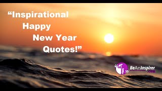 19 Inspirational Happy New Year Quotes 2024 [upl. by Enaillil]