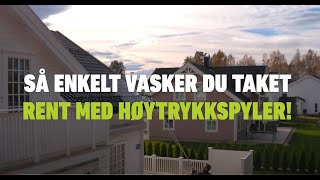 Så enkelt vasker du taket rent med høytrykkspyler  AVA of Norway [upl. by Clothilde]