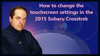 How to change the touchscreen settings in the 2015 Subaru Crosstrek [upl. by Jard]