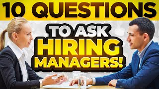 10 SMART QUESTIONS to ASK HIRING MANAGERS in JOB INTERVIEWS Job Interview Tips [upl. by Job234]