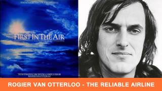 Rogier van Otterloo  The Reliable Airline [upl. by Sanjay]