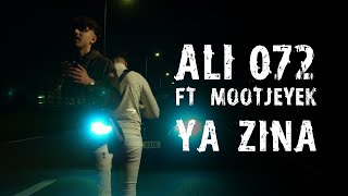 Ali 072  Ya Zina ft Mootjeyek Official Music Video  يازينة [upl. by Pages49]