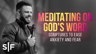 Meditating On Gods Word Scriptures To Ease Anxiety And Fear  Steven Furtick [upl. by Ppik]