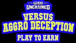 Gods Unchained Daily Play amp Earn 100 Gameplays  Victory 2  versus Aggro Deception [upl. by Eiralam]