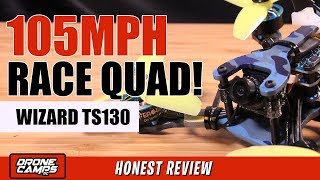 105MPH 3quot RACE QUAD  Eachine Wizard TS130  Honest Review Setup amp Flights [upl. by Larine]