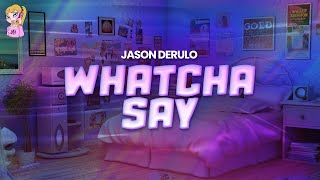 Jason Derulo  Whatcha Say  Lyrics [upl. by Deva]