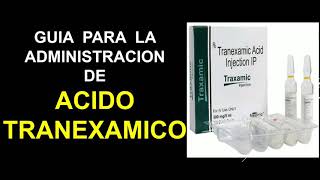 Como administrar ACIDO TRANEXAMICO IV 💉  ENTRA YA ☑️ [upl. by Saduj]