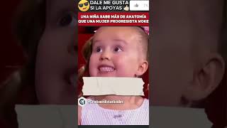 🚨I INCREÍBLE UNA NIÑA SABE MÁS DE ANATOMÍA QUÉ UNA MUJER FEMINISTA PROGRE 😳😀 [upl. by Conn925]