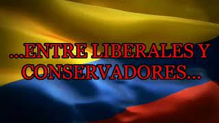 GUERRAS IDEOLÓGICAS ENTRE LIBERALES Y CONSERVADORES EN COLOMBIA [upl. by Yerffoj]