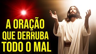 ORAÇÃO DA ARMADURA ESPIRITUAL DE JESUS CRISTO DERRUBANDO TODO O MAL E LIBERTANDO SUA VIDA [upl. by Eelyrag]