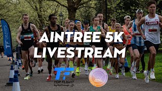 TOP FLIGHT AINTREE 5K WA WORLD RANKINGS COMPETITION  LIVESTREAM [upl. by Cristionna]