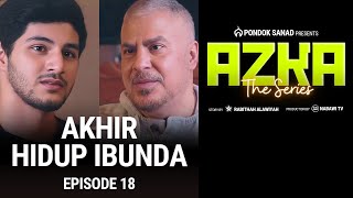 Akhir Hidup Ibunda  Azka The Series Episode 18 [upl. by Atived817]