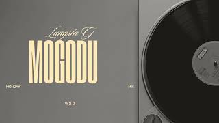 Mogodu Monday Mix Vol2 By Lungsta G 3 STEP MIX [upl. by Sev]