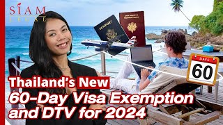 You Won’t Believe Thailand’s New 60Day Visa Exemption and DTV Visa for 2024 [upl. by Ahseena]