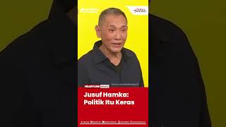 Jusuf Hamka Politik Itu Keras [upl. by Halas]