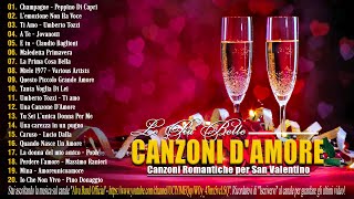 San Valentino 2024  20 Canzoni damore di Tutti i Tempi  Playlist di San Valentino [upl. by Rothstein]