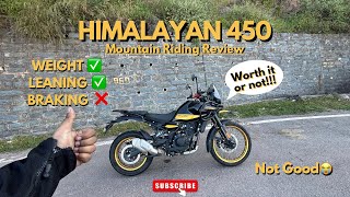 Himalayan 450 Mountain Riding Experience🔥🔥  Worth It or not😱 Bad Breaking System🤦‍♂️ [upl. by Eilla]