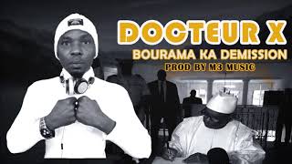 DOCTEUR X —BOURAMA Ka Démission— son officiel [upl. by Drabeck678]