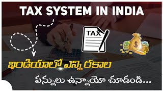 Tax System In India In Telugu  Types of Taxes in India GST Income tax [upl. by Island]