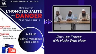 LHomosexualité Ene Danger Pour Nous Société  Mini Dawrah Par Les Freres dAl Huda Wan Noor [upl. by Marna658]