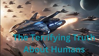 The Terrifying Truth About Humans  Best HFY Stories All the rumors are true [upl. by Suanne]