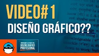 ¿QUÉ ES y para qué SIRVE el DISEÑO GRÁFICO Curso de Diseño Gráfico GRATIS  Video 1 [upl. by Euhc]