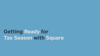 Getting Ready for Tax Season with Square [upl. by Notfol]