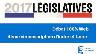 Débat 100 Web  4ème circonscription dIndreetLoire pour les élections législatives [upl. by Herald490]