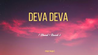 Deva Deva   Slowed  Reverb   Brahmastra  Alex Lofi ArijitSingh [upl. by Shaina]