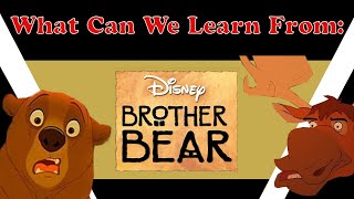 Brother Bear  What Can We Learn  Disney Please Remake This [upl. by Moshell]