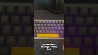 Epomaker EK 68 Flamingo Switches Sound Test [upl. by Pulchi362]