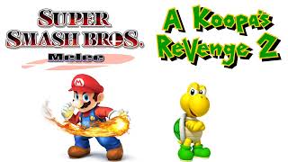 Super Smash Bros Melee amp A Koopas Revenge 2 DUAL MIX  Main Menu [upl. by Sivrahc640]