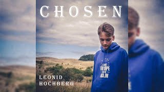 Leonid Hochberg  Chosen Official Music Video [upl. by Atiuqahs]