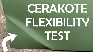 A Quick NonScientific Cerakote Flexibility Test  Branson Cerakote and Laser [upl. by Eiramrebma222]