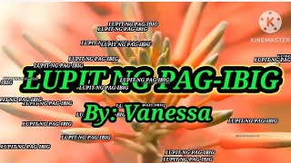 LUPIT NG PAG IBIG Karaoke byVanessa [upl. by Yttocs]