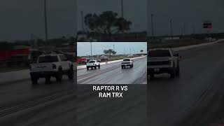 Raptor R VS Ram TRX Quartermile ford f150 raptor trx fiftynation [upl. by Cherise]