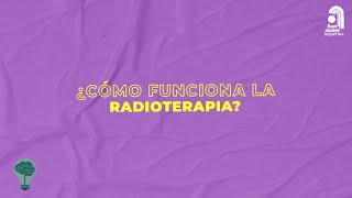 ¿Qué es la radioterapia ¿Cuándo es necesaria [upl. by Raseda346]