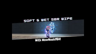 YBA Drenching SBR With Soft And Wet w WowNoob333 [upl. by Oihsoy]