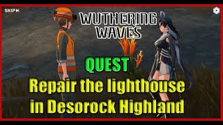 Repair the lighthouse in Desorock Highland Quest Guide  Wuthering Waves [upl. by Aiken227]