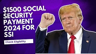 1500 Social Security Payment 2024 for SSI SSDI amp VA Check Eligibility amp Pay Dates [upl. by Henarat508]