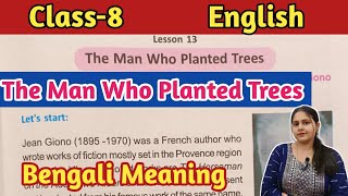 The Man who planted trees bengali meaningclass 8 english lesson 13 [upl. by Frick]