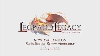 Legrand Legacy Tale of the Fatebounds  Launch Trailer [upl. by Yartnoed]