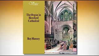 The Organ in Hereford Cathedral – Roy Massey [upl. by Haneekas965]