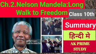 Class 10th Nelson Mandela Long walk to freedom summary summary in hindiclass 10 chapter 2 summary [upl. by Acisseg825]