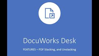 Fuji Xerox DocuWorks  DocuWorks Desk PDF Stacking and Unstacking [upl. by Pulcheria]