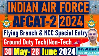 COMMISSIONED OFFICERS in IAF Vacancy 2024 I AFCAT 2 for Flying Branch amp NCC Spl Entry I Ground Duty [upl. by Bust378]