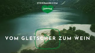 Vom Gletscher zum Wein wandern  Urlaub in der Steiermark [upl. by Yorle]