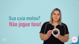 SUA CUIA MOFOU NÃO JOGUE FORA [upl. by Sedgewinn]