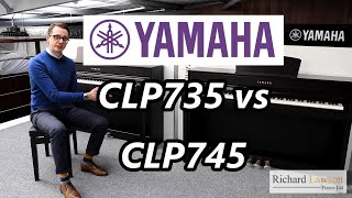 Yamaha Clavinova CLP735 vs CLP745 Review  Main Differences and Demonstration [upl. by Hartmann819]